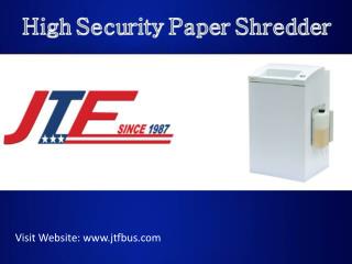 High Security Paper Shredders at Jtfbus.com