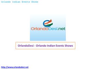 OrlandoDesi – Orlando Indian Events Shows