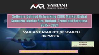 Software Defined Networking (SDN) Market Global Scenario, Market Size, Outlook, Trend and Forecast, 2015 – 2024