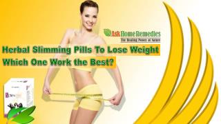 Herbal Slimming Pills to Lose Weight - Which One Work the Best?