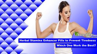 Herbal Stamina Enhancer Pills to Prevent Tiredness - Which One Work the Best?