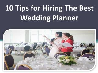 10 Tips for Hiring The Best Wedding Planner