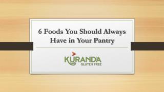 6 Foods You Should Always Have in Your Pantry