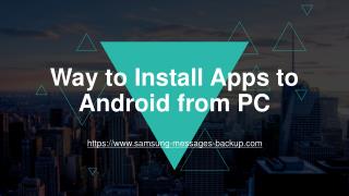Way to Install Apps to Android from PC