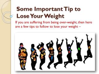 Some Important Tip to Lose Your Weight