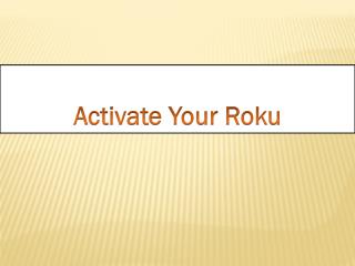 Configuring the Roku Activation Code