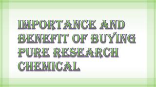 Benefits and Uses of Pure Research Chemical