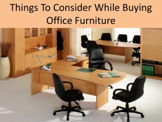 Things To Consider While Buying Office Furniture