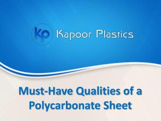 Must-Have Qualities of a Polycarbonate Sheet