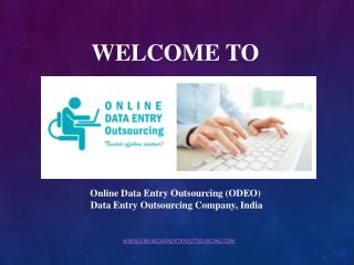 Affordable Data Entry Outsourcing Company, India - Online Data Entry Outsourcing (ODEO)