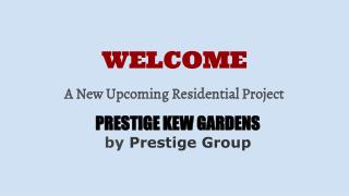 Prestige Kew Gardens