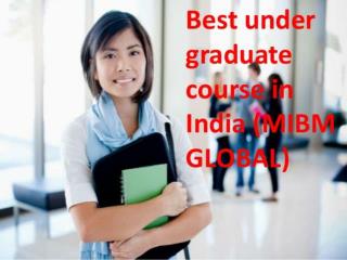 Best under graduate course in India