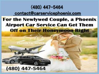 For the Newlywed Couple, a Phoenix Airport Car Service Can Get Them Off on Their Honeymoon Right