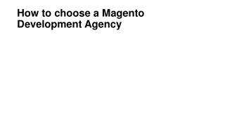 How To Choose a Magento Development Agency