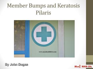 Member Bumps and Keratosis Pilaris