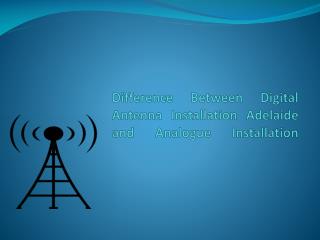 Basics of Digital Antenna Installation Adelaide