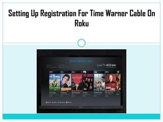 Setting up Registration for Time Warner Cable on Roku