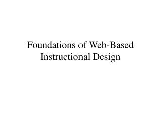Foundations of Web-Based Instructional Design