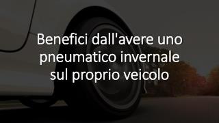 Benefici dall'avere uno pneumatico invernale sul proprio veicolo