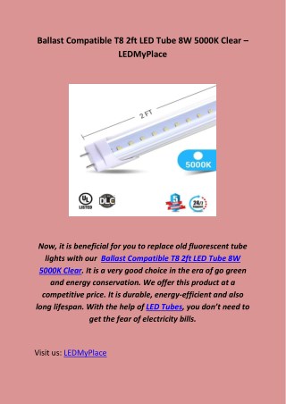 Ballast Compatible T8 2ft LED Tube 8W 5000K Clear and Ballast Compatible T8 4ft 20W LED Tube 3000Lm 4000K Frosted