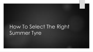 How To Select The Right Summer Tyre 