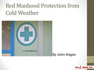 Red Manhood Protection from Cold Weather