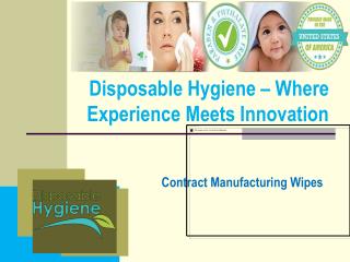 Disposable hygiene – where experience meets innovation