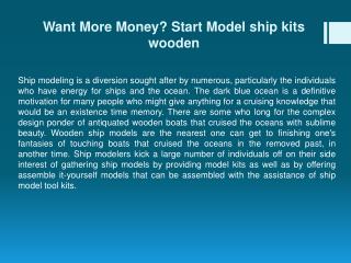 Want More Money? Start Model ship kits wooden