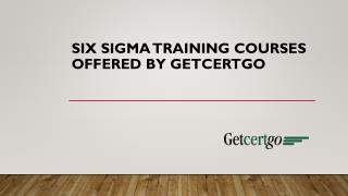 Six Sigma Training Courses offered by GetcertGo