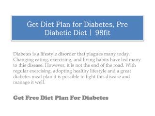 Get Diet Plan for Diabetes, Pre Diabetic Diet | 98fit