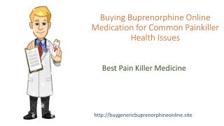 Buying Buprenorphine Online Medication for Common Painkiller Health Issues