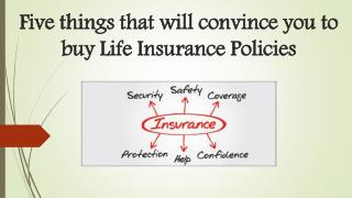 Five things that will convince you to buy life insurance policies