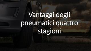 Vantaggi degli pneumatici quattro stagioni