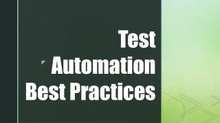 Test Automation Best Practices