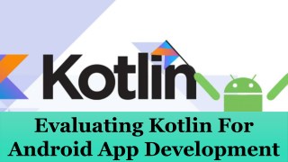 Evaluating Kotlin For Android App Development