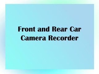 Front and Rear Car Camera Recorder