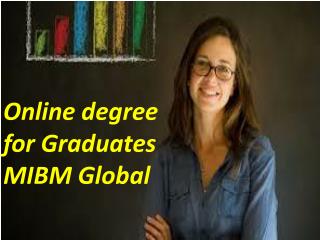 Online degree for Graduates MIBM Global