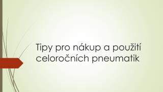 Tipy pro nákup a použití celoročních pneumatik 