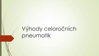 Výhody celoročních pneumatik