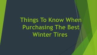 Things To Know When Purchasing The Best Winter Tires 