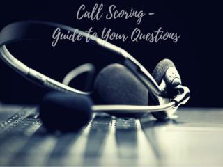 Call Scoring Help Contact Center to Increase Business Revenue