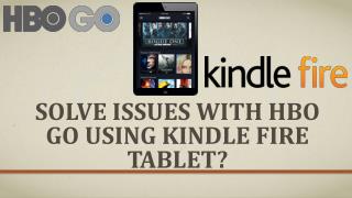 Hbogo com activate issues on Kindle
