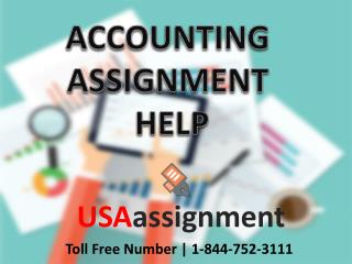 Accounting Assignment help for USA Students 1-844-752-3111