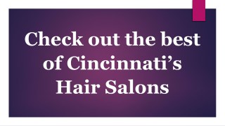 Check out the best of Cincinnati’s Hair Salons