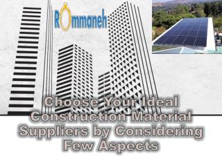 Choose Your Ideal Construction Material Suppliers by Considering Few Aspects