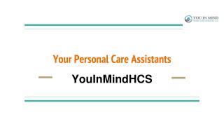 Your Personal Care Assistants