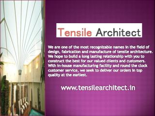 Tensile fabric architecture, Tensile structure, Tensile architecture