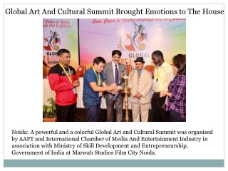 Global Art And Cultural Summit Brought Emotions to The House