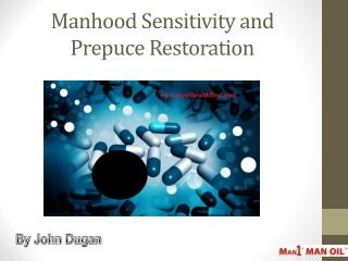 Manhood Sensitivity and Prepuce Restoration