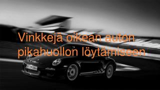 Vinkkejä oikean auton pikahuollon löytämiseen